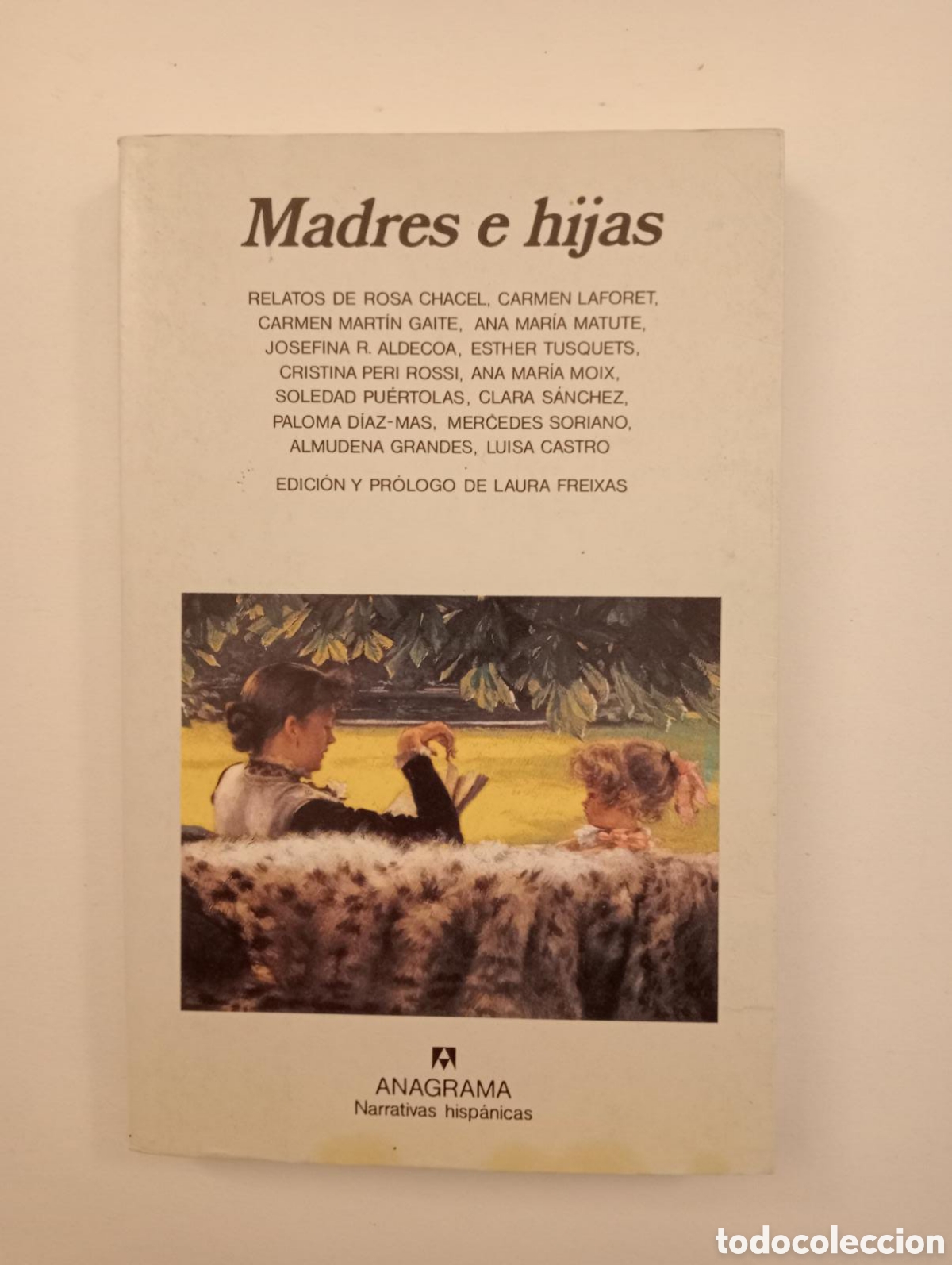 Libros de segunda mano: Laura e hijas / Laura Freixas ed. Anagrama. Letras hisp&aacute;nicas - Foto 1