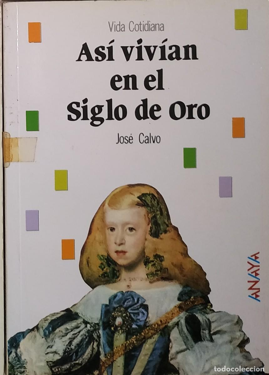 Libros de segunda mano: LIBRO ANAYA ASI VIVIAN EN EL SIGLO DE ORO - Foto 1