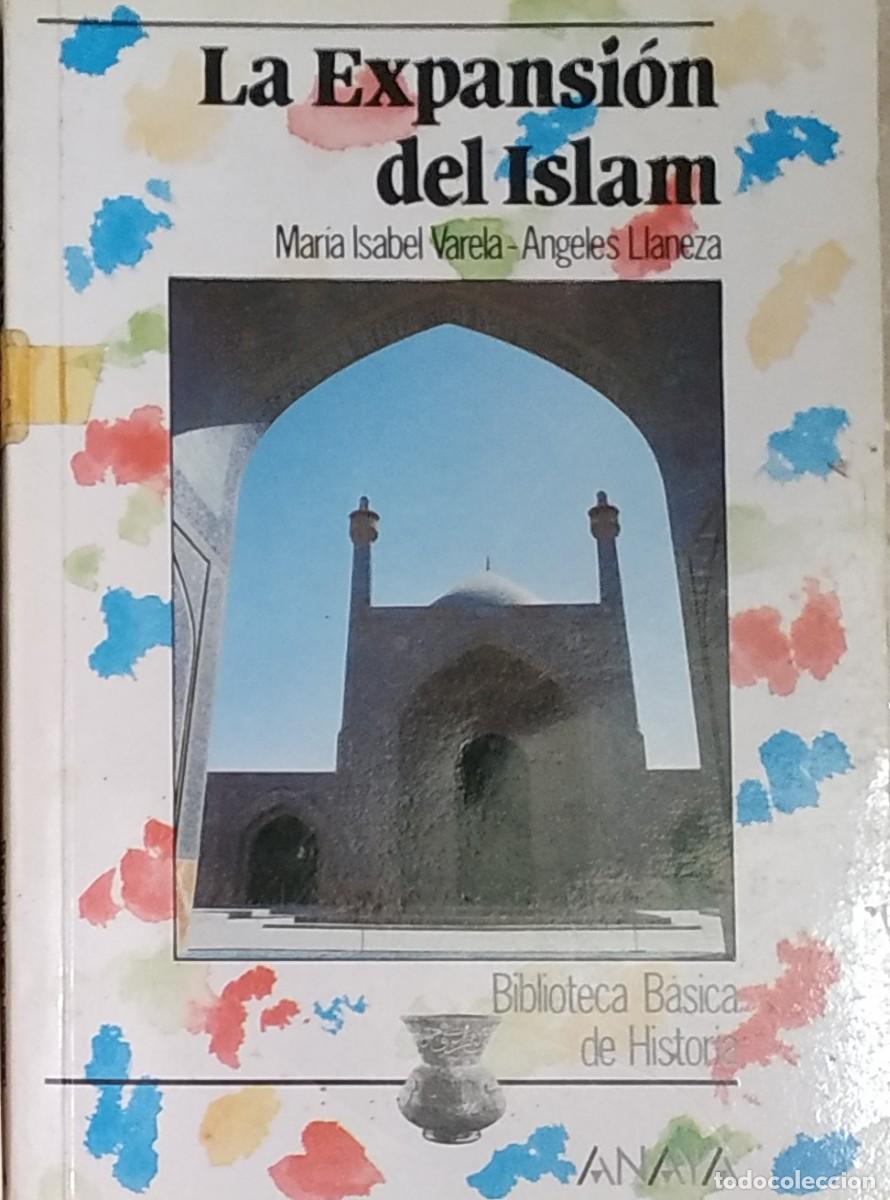 Libros de segunda mano: LIBRO ANAYA LA EXPANSION DEL ISLAM - Foto 1