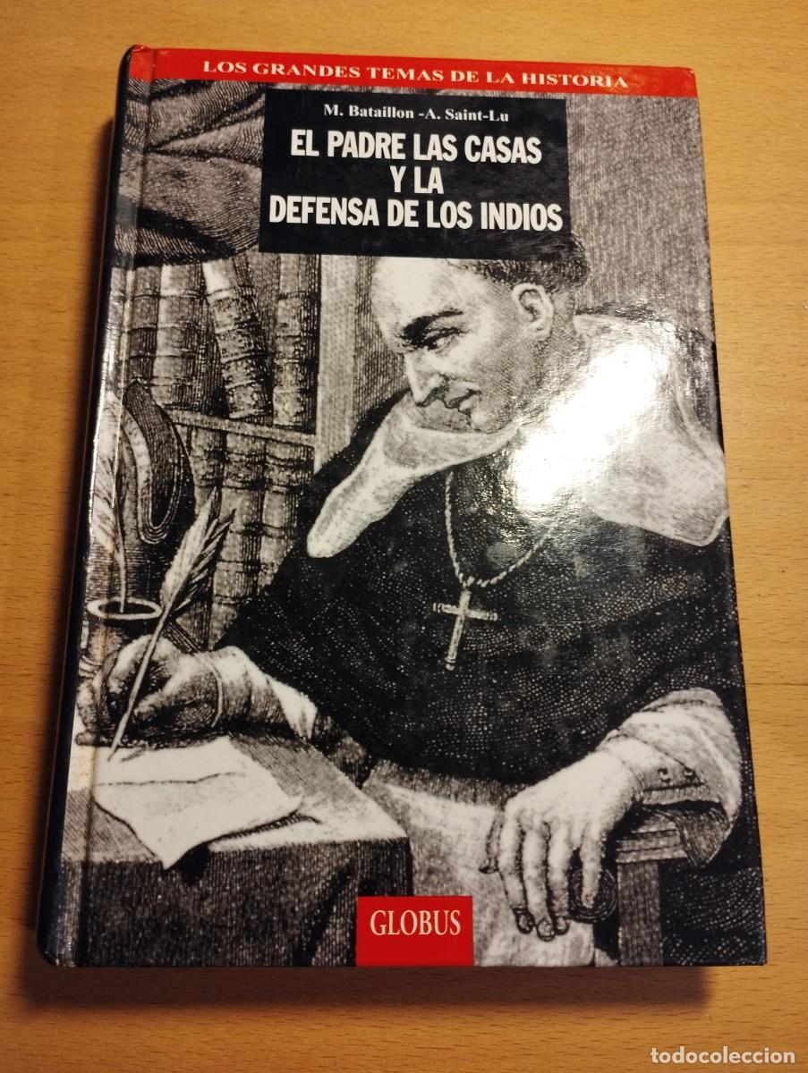 Libros de segunda mano: EL PADRE LAS CASAS Y LA DEFENSA DE LOS INDIOS (M. BATAILLON / A. SAINT-LU) - Foto 1