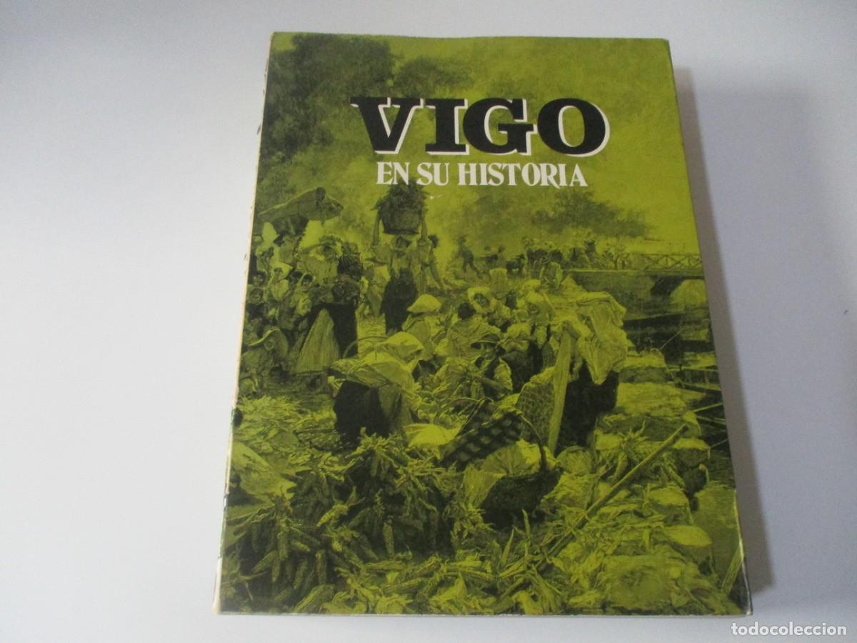 Libros de segunda mano: VV.AA. Vigo en su historia W16046 - Foto 1