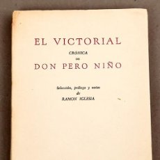 Libros de segunda mano: EL VICTORIAL CRÓNICA DE DON PERO NIÑO - MÉXICO 1940. Lote 381829394