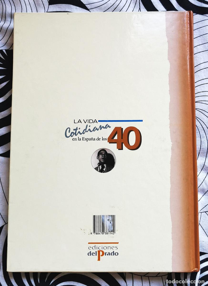 Libros de segunda mano: LA VIDA COTIDIANA EN LA ESPA&Ntilde;A DE LOS 40. EDIC. EL PRADO. 1990 - Foto 2