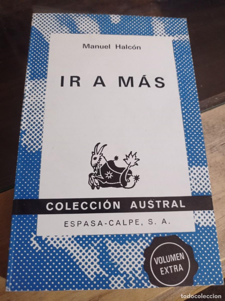 Libros de segunda mano: LIBRO IR A MAS, DE MANUEL HALC&Oacute;N. COLECCI&Oacute;N AUSTRAL. REF. UR - Foto 1