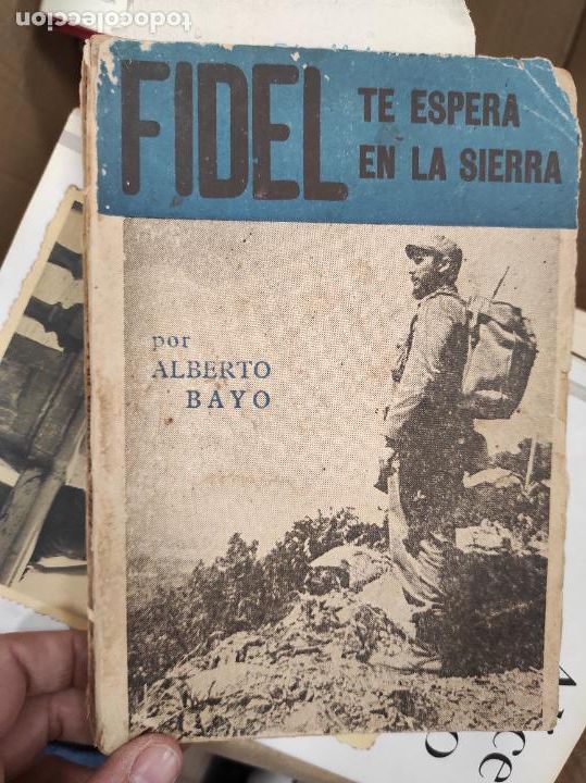 Fidel te espera en la Sierra. Alberto Bayo