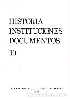 Libros de segunda mano: HISTORIA INSTITUCIONES DOCUMENTOS 10, VV.AA, ANS-965