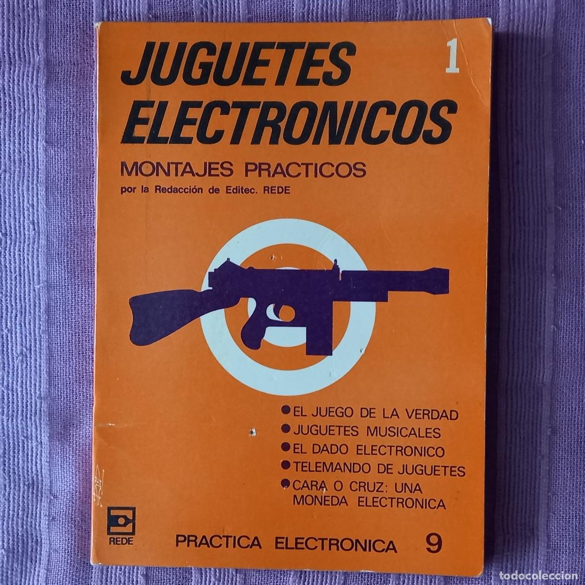 Libros de segunda mano: JUGUETES ELECTR&Oacute;NICOS 1 - MONTAJES PR&Aacute;CTICOS. - Foto 1