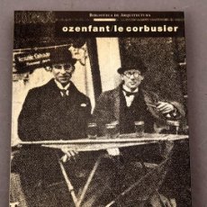 Libros de segunda mano: OZENFANT / LE CORBUSIER - ACERCA DEL PURISMO ESCRITOS 1918/1926 - EL CROQUIS EDITORIAL. Lote 381879149