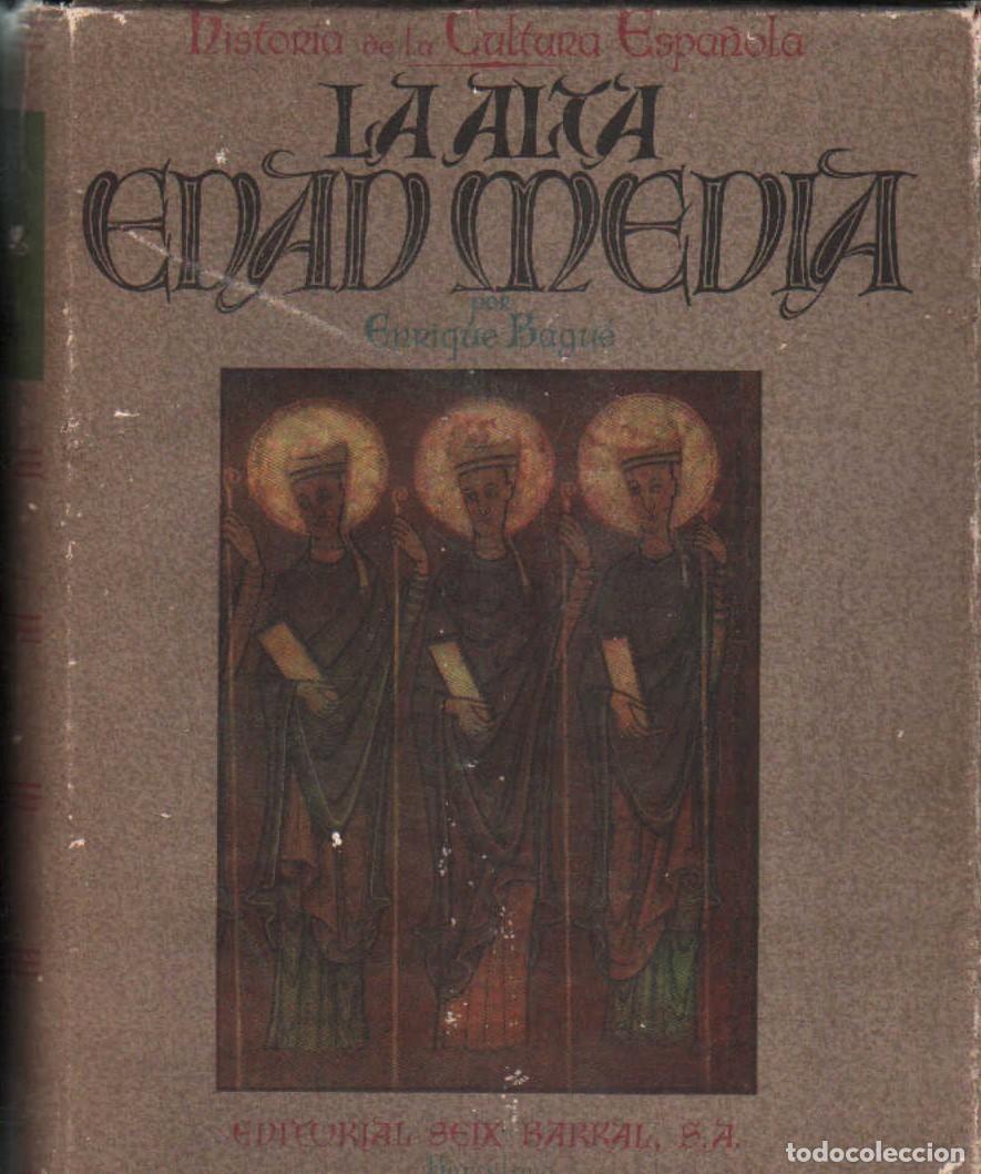 Libros de segunda mano: HISTORIA DE LA CULTURA ESPA&Ntilde;OLA: LA ALTA EDAD MEDIA. BRAGU&Eacute;, ENRIQUE. A-EDMED-121