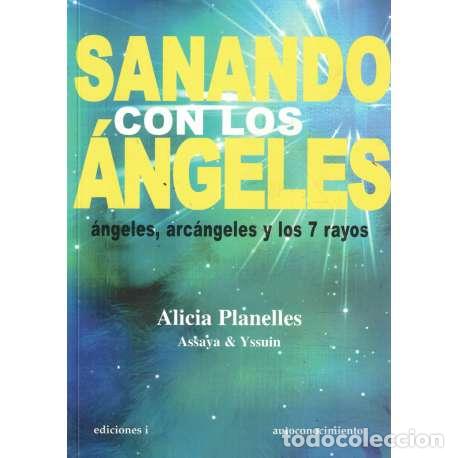 Planelles, Alicia - Sanando Con Los ángeles - Compra Venta En Todocoleccion