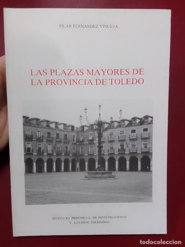 Gebrauchte B&uuml;cher: Pilar Fern&aacute;ndez Vinuesa: Las plazas mayores de la provincia de Toledo