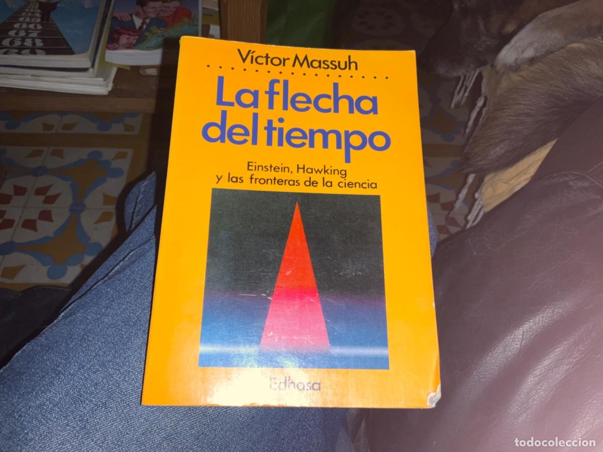 Libros de segunda mano: La flecha del tiempo del V&iacute;ctor Massuh Edhasa - Foto 1
