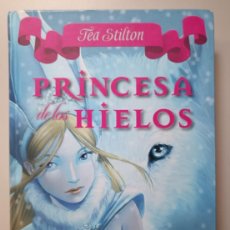 Libros de segunda mano: PRINCESA DE LOS HIELOS BY TEA STILTON(2011-02-01). Lote 382109059