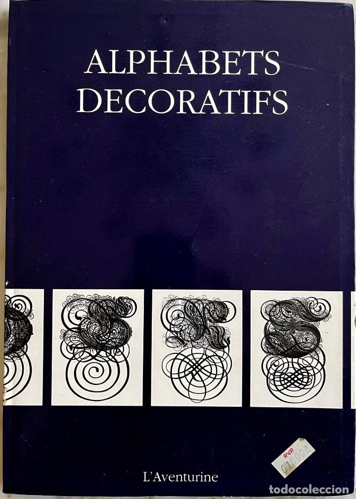 Libros de segunda mano: ALPHABETS DECORATIFS, ALFABETOS DECORATIVOS. LIBRO L&acute;AVENTURINE 1995