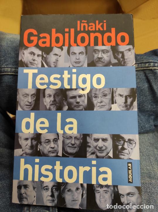 Libros de segunda mano: Testigo de la historia - GABILONDO, I&ntilde;aki - Foto 1