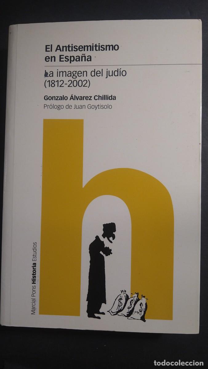 Libros de segunda mano: EL ANTISEMITISMO EN ESPA&Ntilde;A. LA IM&Aacute;GEN DEL JUD&Iacute;O (1812-2002)