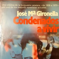 Libros de segunda mano: CONDENADOS A VIVIR POR JOSÉ MARÍA GIRONELLA. Lote 382490634