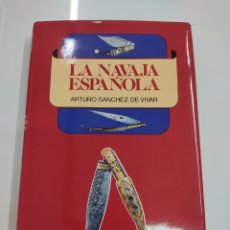Libri di seconda mano: LA NAVAJA ESPAÑOLA ARTURO SANCHEZ DE VIVAR 1991 ALDABA EDICIONES GUIA MARCAJES COLECCIONISMO