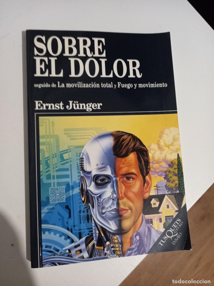Libros de segunda mano: SOBRE EL DOLOR. ERNST JUNGER. TUSQUETS EDITORES - Foto 1