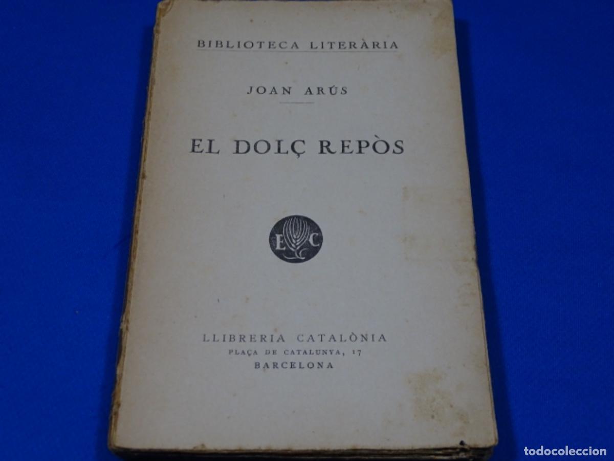 Libri di seconda mano: EL DOL&Ccedil; REPOS. JOAN ARUS. BIBLIOTECA LITERARIA.