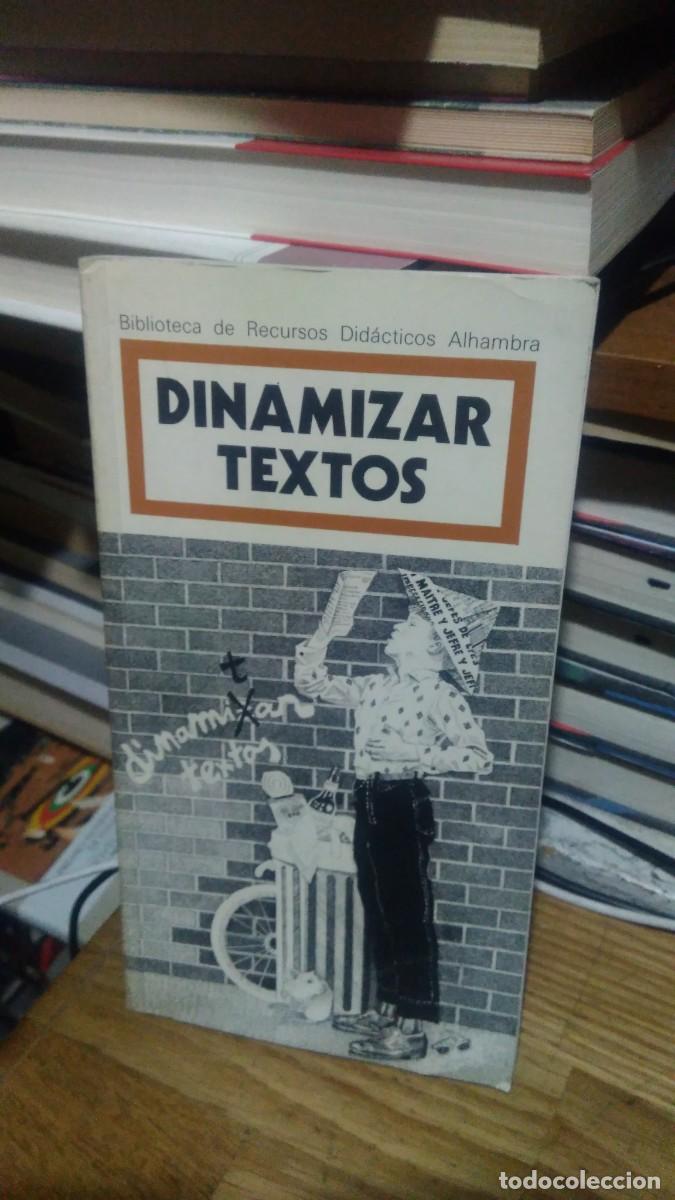 Libros de segunda mano: DINAMIZAR TEXTOS, BIBLIOTECA DE RECURSOS DID&Aacute;CTICOS ALHAMBRA - Foto 1