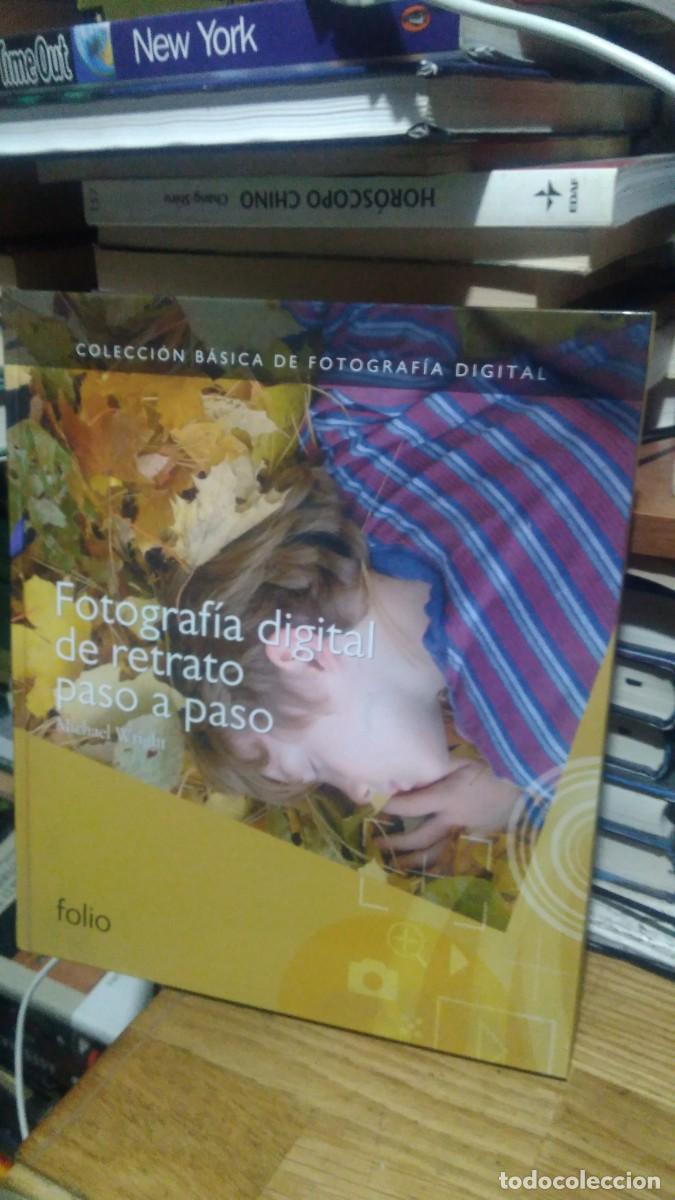 Libros de segunda mano: FOTOGRAF&Iacute;A DIGITAL DE RETRATO PASO A PASO, MICHAEL WRIGHT, ED. FOLIO - Foto 1