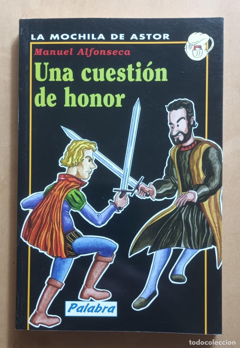 Libros de segunda mano: UNA CUESTION DE HONOR - MANUEL ALFONSECA - ED. PALABRA - 2003 - Foto 1