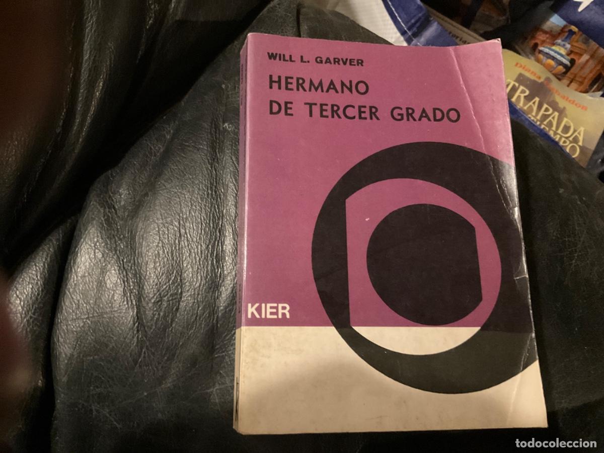 Libros de segunda mano: HERMANO DE TERCER GRADO -Will L. Garver- - Foto 1