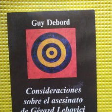 Libros de segunda mano: CONSIDERACIONES SOBRE EL ASESINATO DE GERARD LEBOVICI GUY DEBORD. Lote 382785184