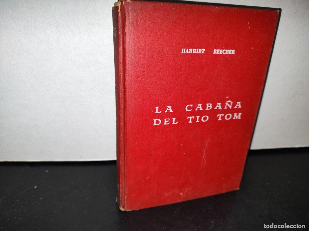Libros de segunda mano: 54- LA CABA&Ntilde;A DEL T&Iacute;O TOM - HARRIET BEECHER STOWE - 1963 - Foto 1