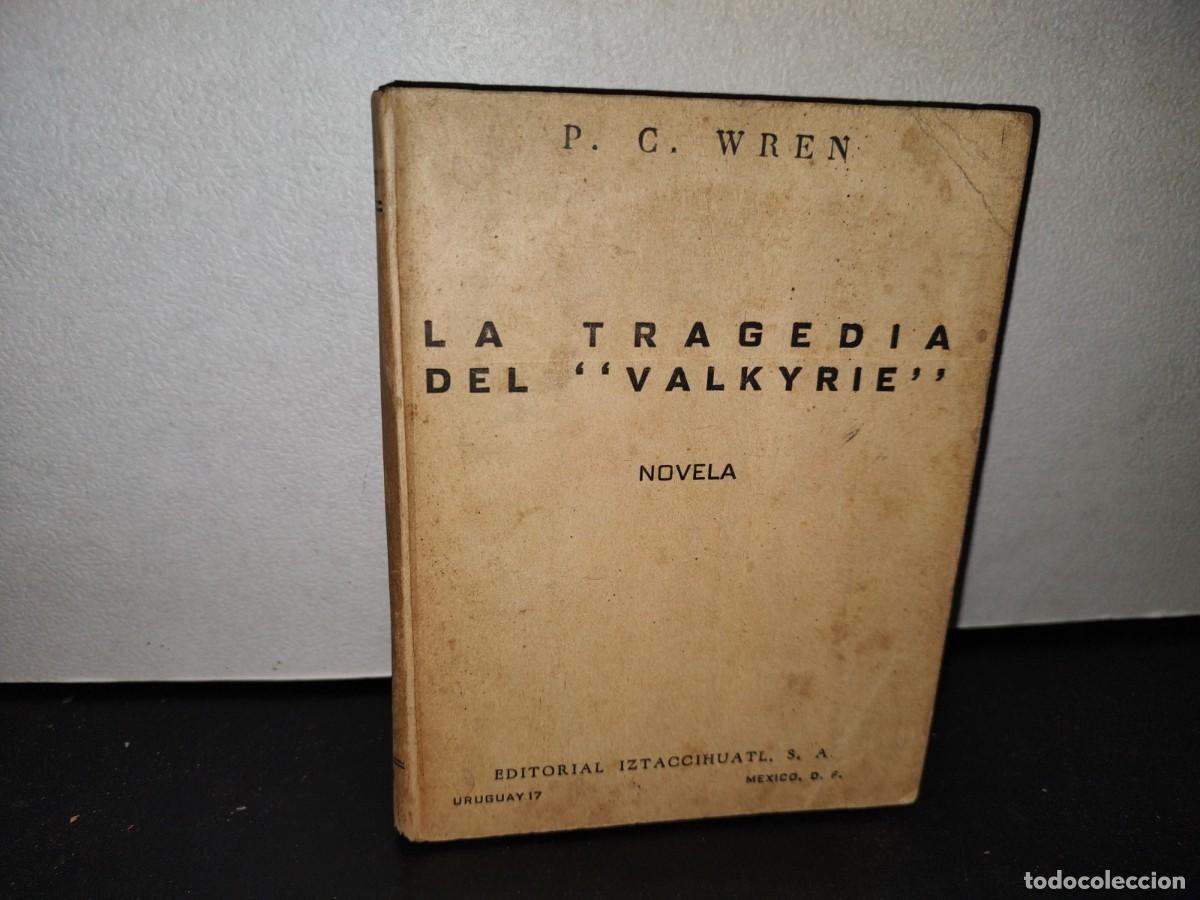 Libros de segunda mano: 54- LA TRAGEDIA DEL &rdquo;VALKYRIE&rdquo; - P. C. WREN - 50S - Foto 1