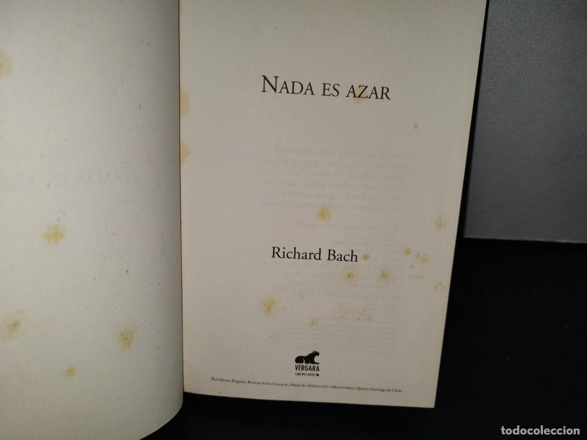 Libros de segunda mano: 54- NADA ES AZAR - RICHARD BACH - PRIMERA EDICI&Oacute;N 2007 - Foto 3
