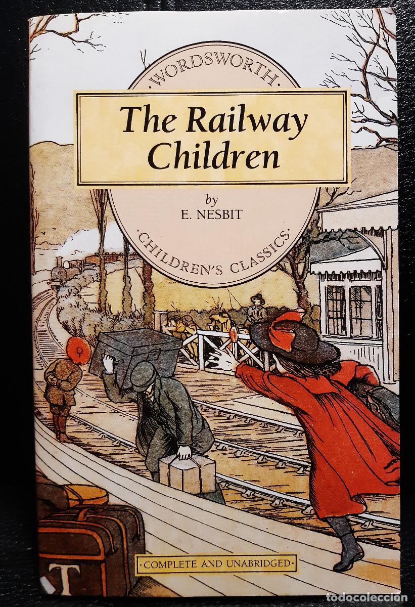 Libros de segunda mano: THE RAILWAY CHILDREN - LIBRO - E. NESBIT - LIBRO EN INGLES - 1993 - Foto 1