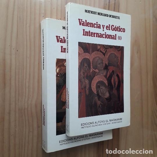 Libros de segunda mano: VALENCIA Y EL GOTICO INTERNACIONAL 1 Y 2 - MATHIEU HERIARD DUBREUIL - Foto 1