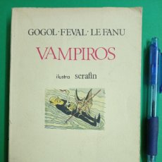 Libros de segunda mano: LIBRO VAMPIROS - GOGOL-FEVAL-LE FANU. EDI. MARTE - BARCELONA 1964.. Lote 383022069