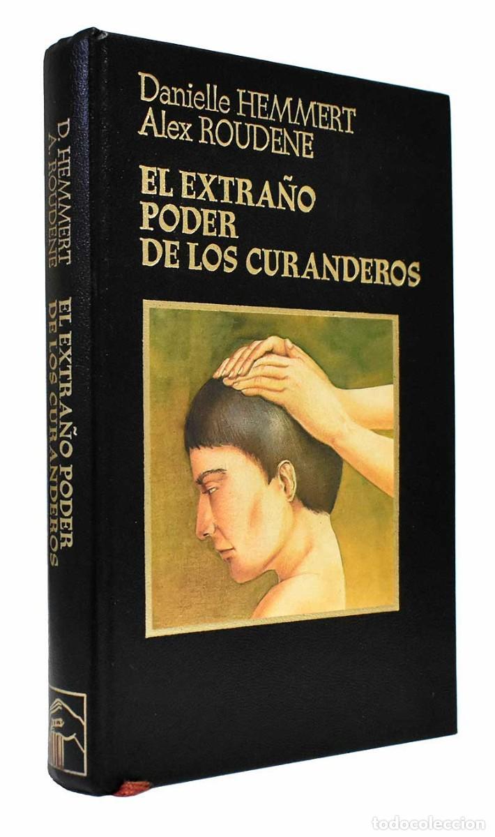 Libros de segunda mano: El extra&ntilde;o poder de los curanderos - Danielle Hemmert y Alex Roudene - Foto 1