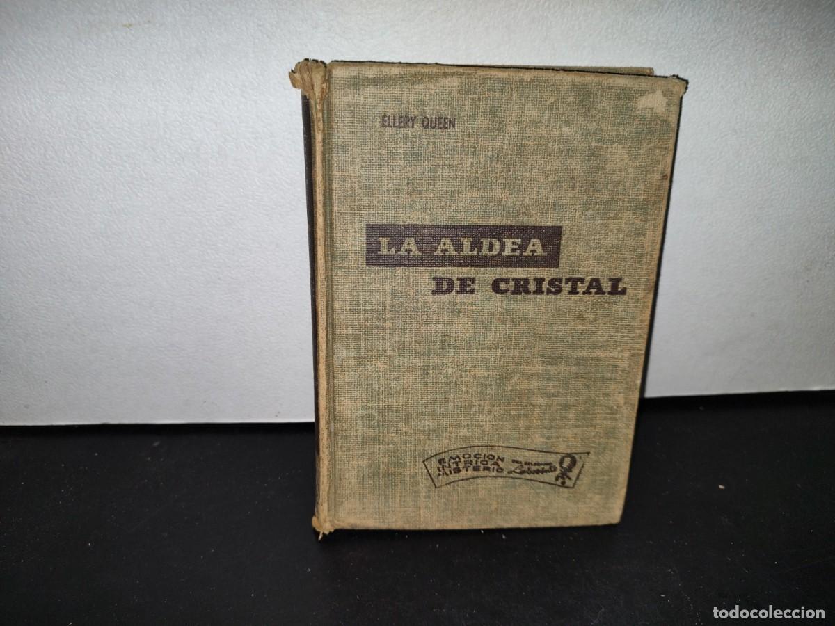 Libros de segunda mano: 54- LA ALDEA DE CRISTAL - ELLERY QUEEN - 1956 - Foto 1