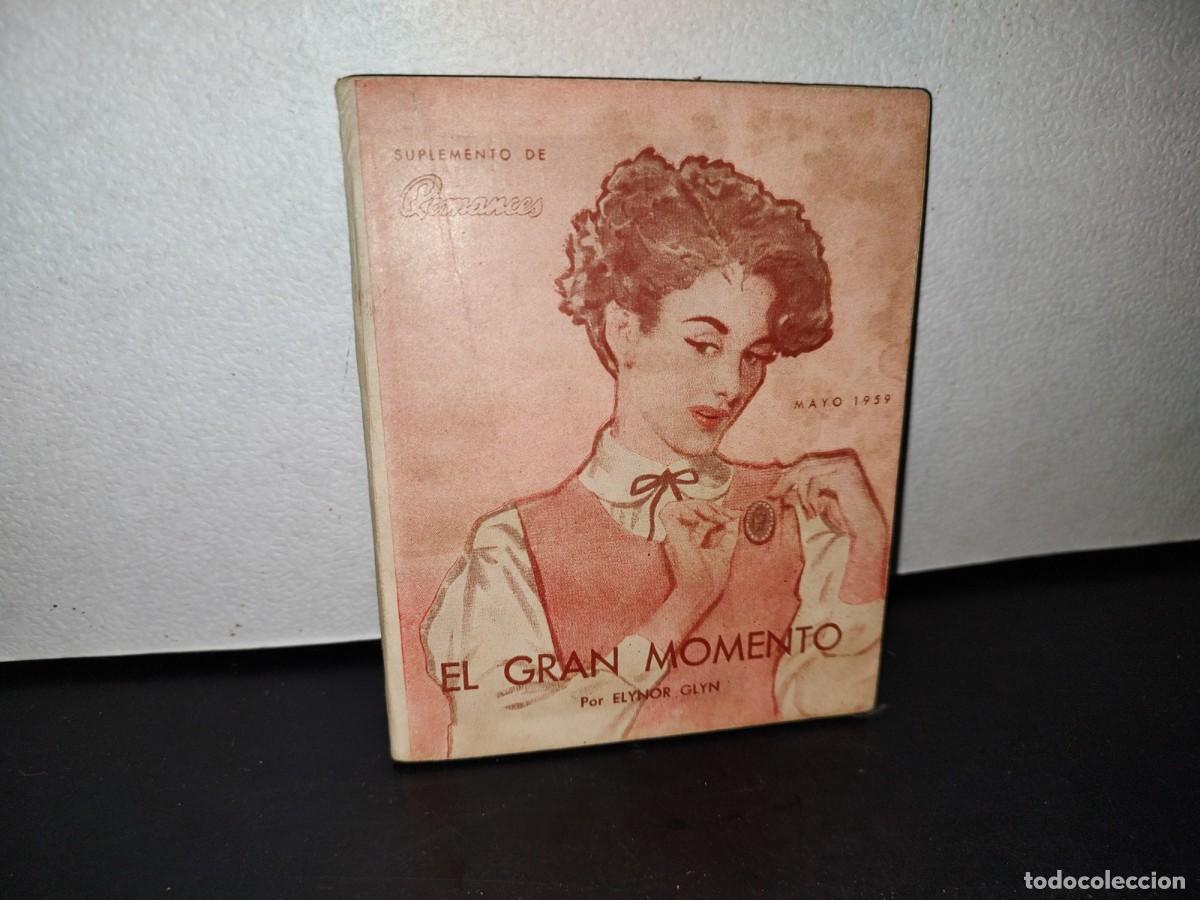 Libros de segunda mano: 55- EL GRAN MOMENTO - ELYNOR GLYNN - SUPLEMENTO DE ROMANCS. MAYO 1959 - Foto 1