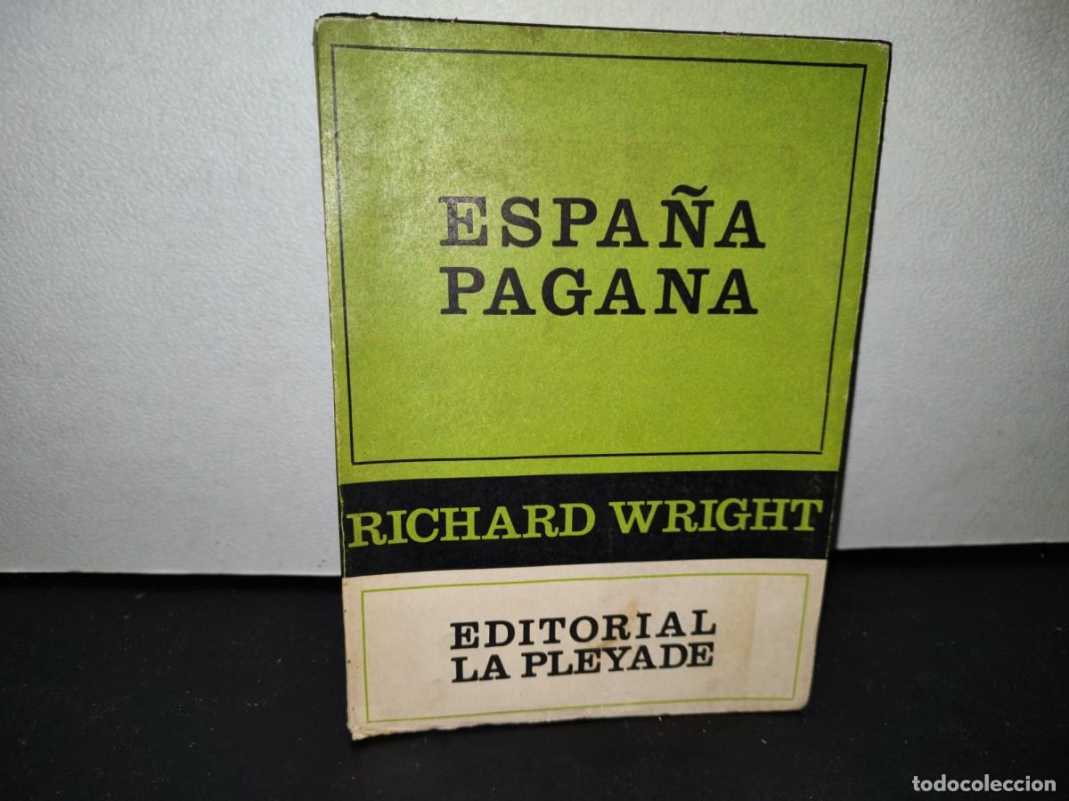 Libros de segunda mano: 55- ESPA&Ntilde;A PAGANA - RICHARD WRIGHT - 1970 - Foto 1