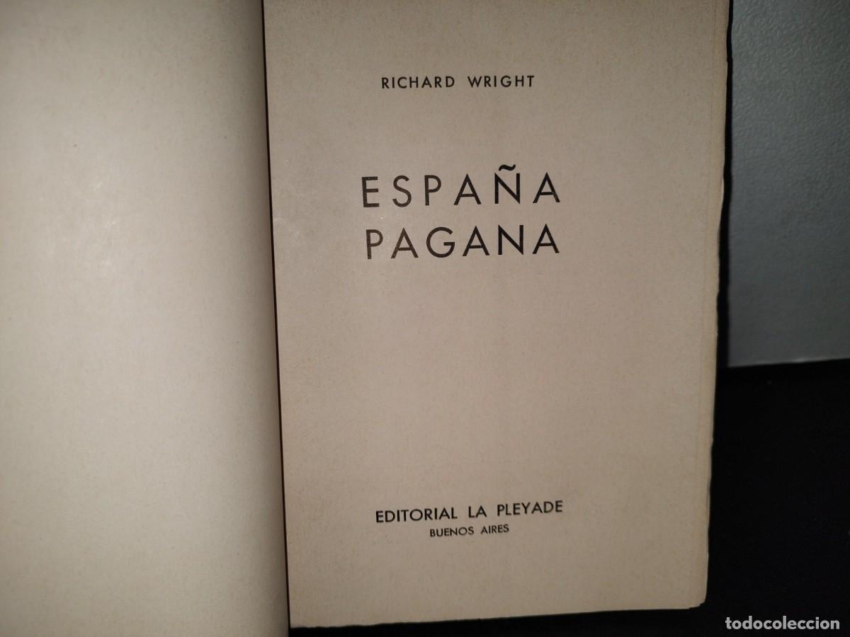 Libros de segunda mano: 55- ESPA&Ntilde;A PAGANA - RICHARD WRIGHT - 1970 - Foto 5