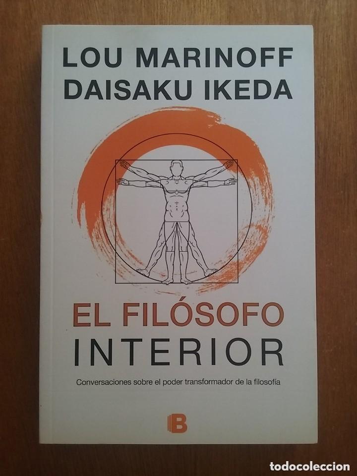 Libri di seconda mano: EL FILOSOFO INTERIOR, LOU MARINOFF, DAISAKU IJEDA, EDICIONES B, 2014