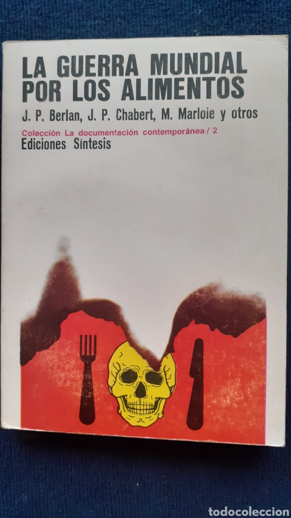 Second hand books: LA GUERRA MUNDIAL POR LOS ALIMENTOS - J P BERLAN J P CHAUBERT M MARLOIE Y OTROS