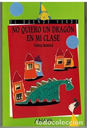 Libros de segunda mano: No quiero un drag&oacute;n en mi clase. Violeta Monreal - Foto 1