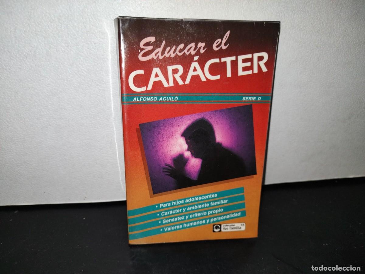 Libros de segunda mano: 55- EDUCAR EL CAR&Aacute;CTER - ALFONSO AGUIL&Oacute; - Foto 1
