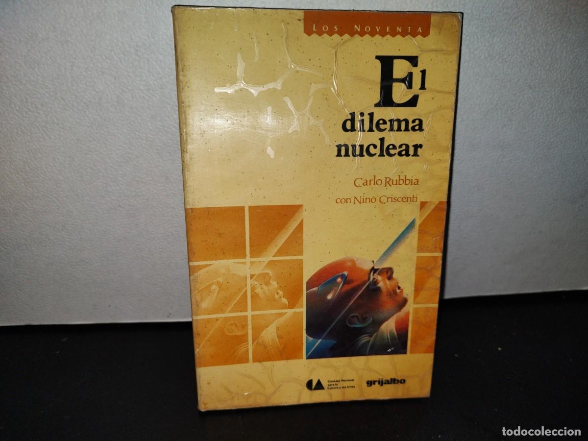 Libros de segunda mano: 55- EL DILEMA NUCLEAR - CARLO RUBBIA - Foto 1