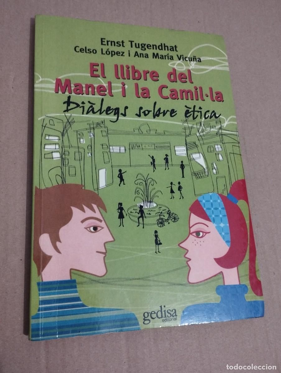 Gebrauchte B&uuml;cher: EL LLIBRE DEL MANEL I LA CAMIL.LA, DI&Agrave;LEGS SOBRE &Egrave;TICA (ERNST TUGENDHAT / ANA MAR&Iacute;A VICU&Ntilde;A)
