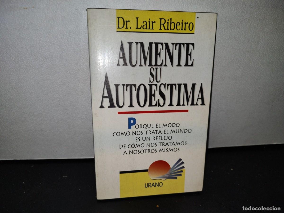 Libros de segunda mano: 55- AUMENTE SU AUTOESTIMA - DR. LAIR RIBEIRO - Foto 1