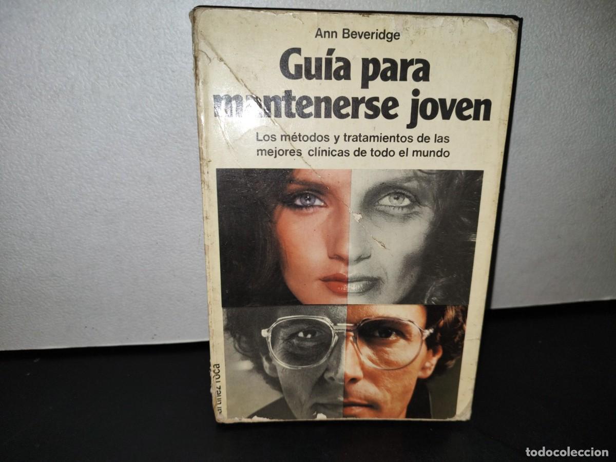 Libros de segunda mano: 55- GU&Iacute;A PARA MANTENERSE JOVEN - ANN BEVERIDGE - Foto 1