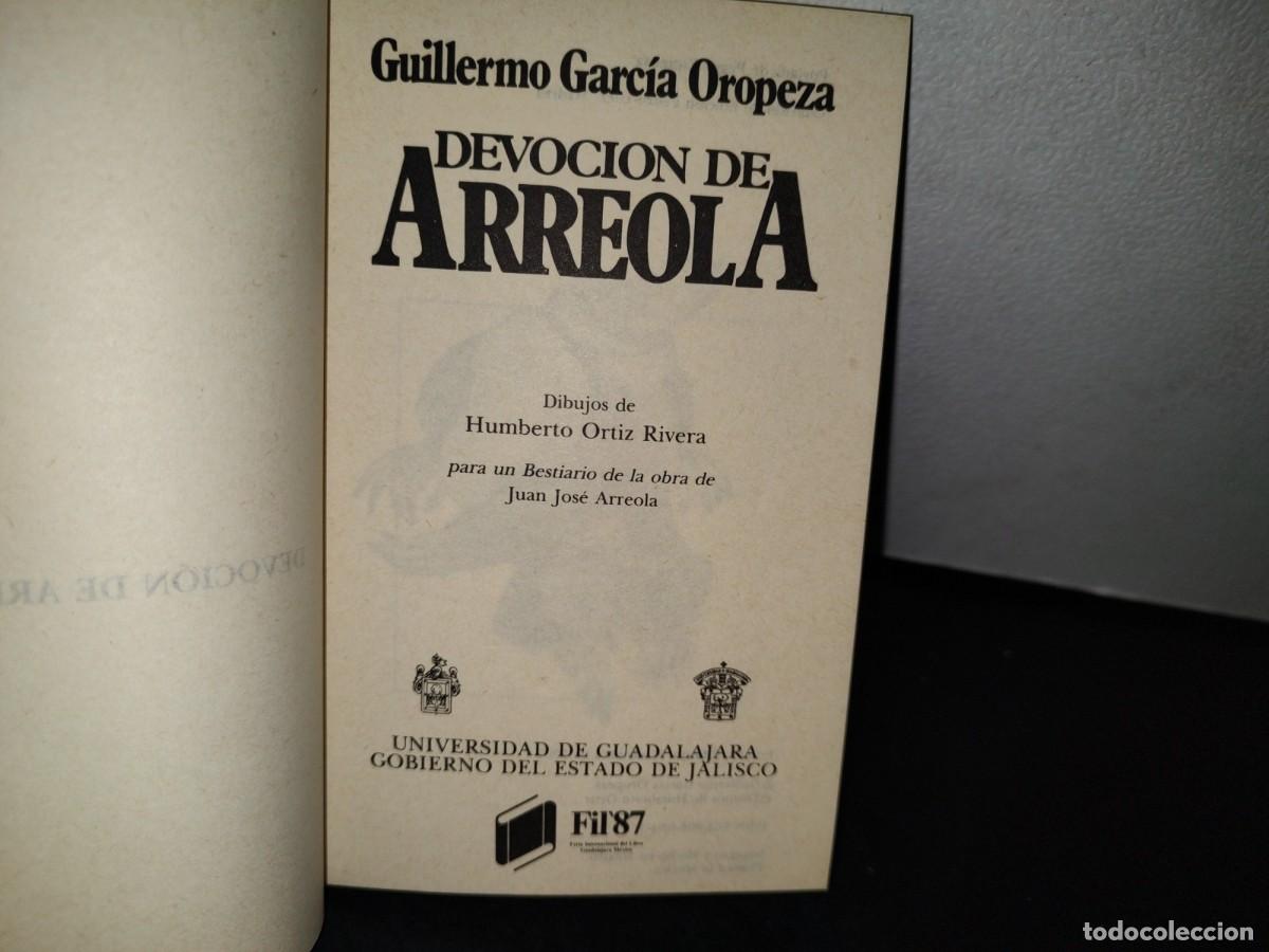 Libros de segunda mano: 55- DEVOCI&Oacute;N DE ARREOLA - GUILLERMO GARC&Iacute;A OROPEZA - Foto 4