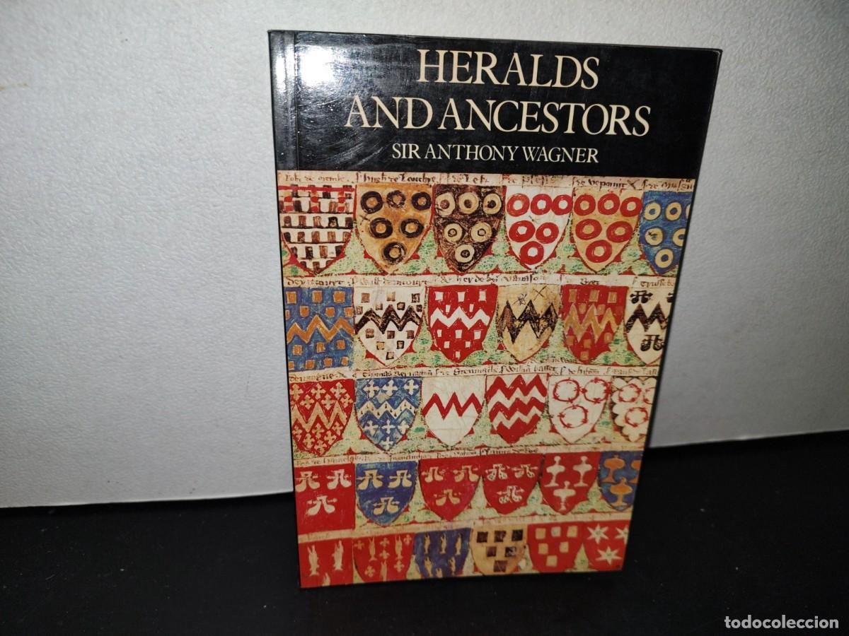 Libri di seconda mano: 56- INGL&Eacute;S. HER&Aacute;LDICAS / HERALDS AND ANCESTORS - SIR ANTHONY WAGNER